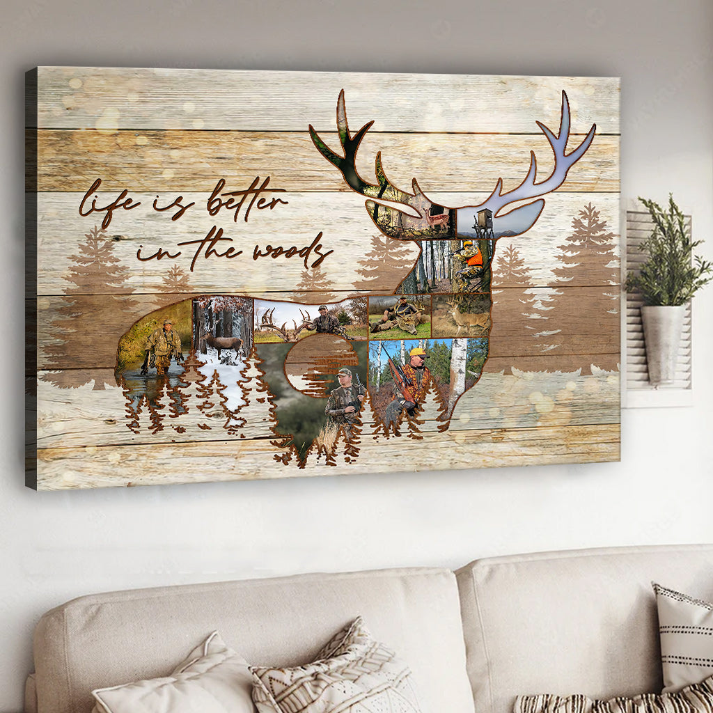 Life Is Better In The Wood - Personalized Hunting Canvas And Poster