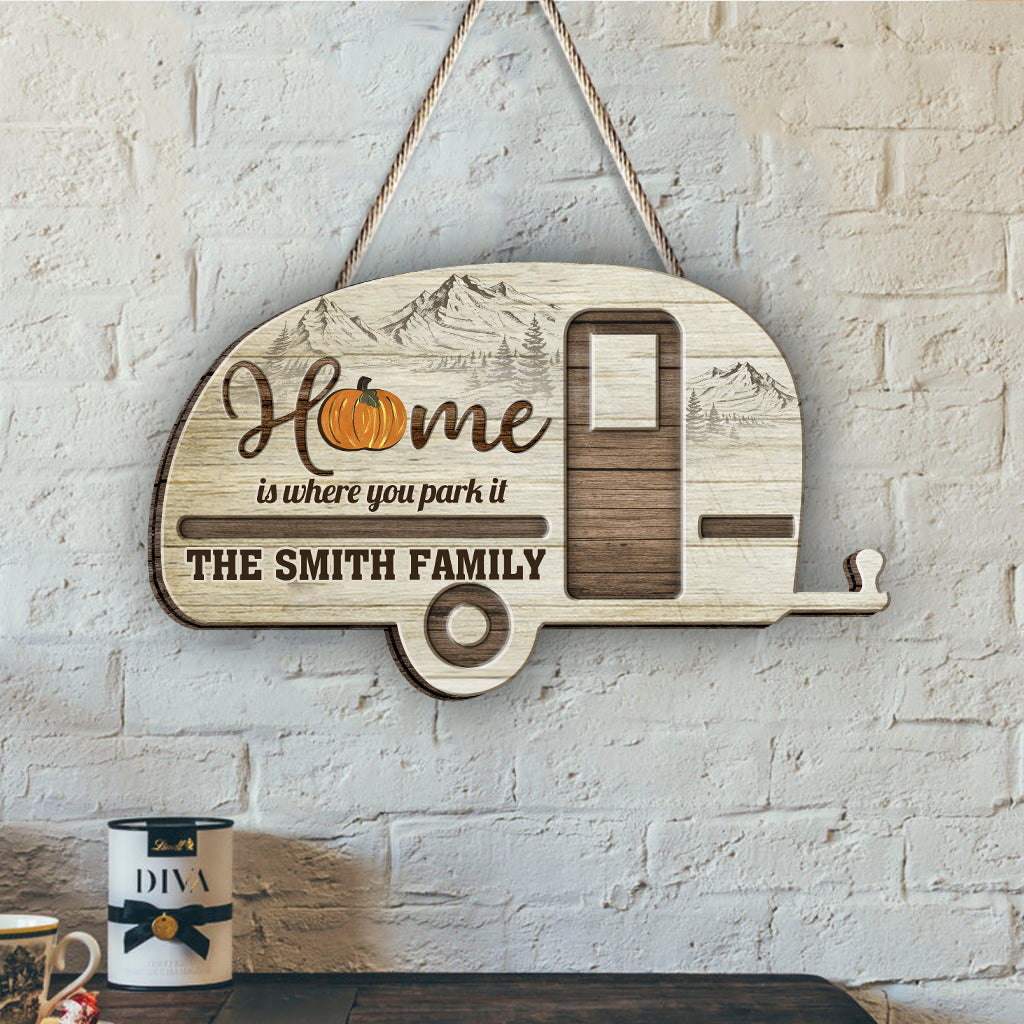 Home Is Where You Park It - Personalized Camping Interchangeable Wood Sign