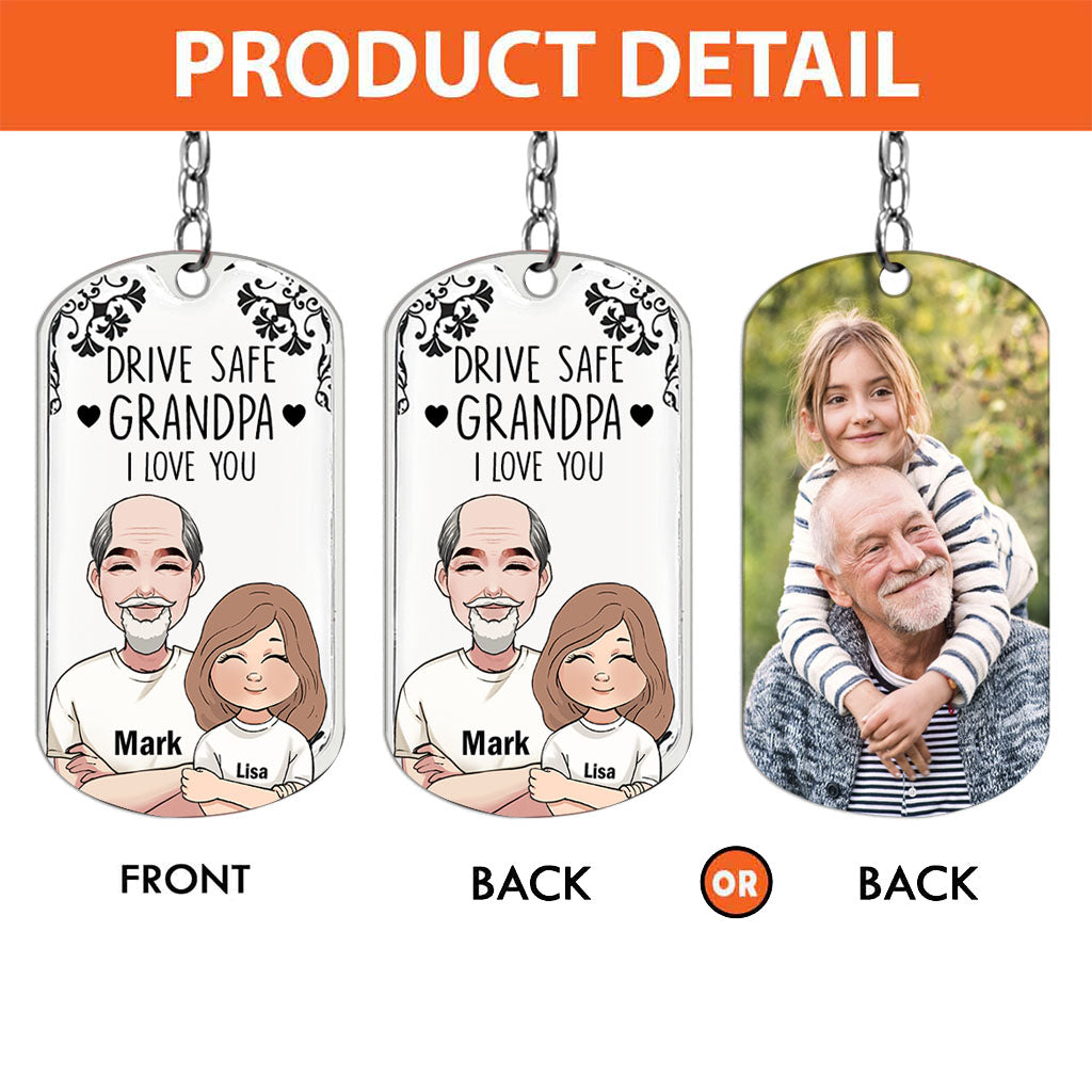 Drive Safe - Gift for grandpa, dad, uncle, brother - Personalized Stainless Steel Keychain