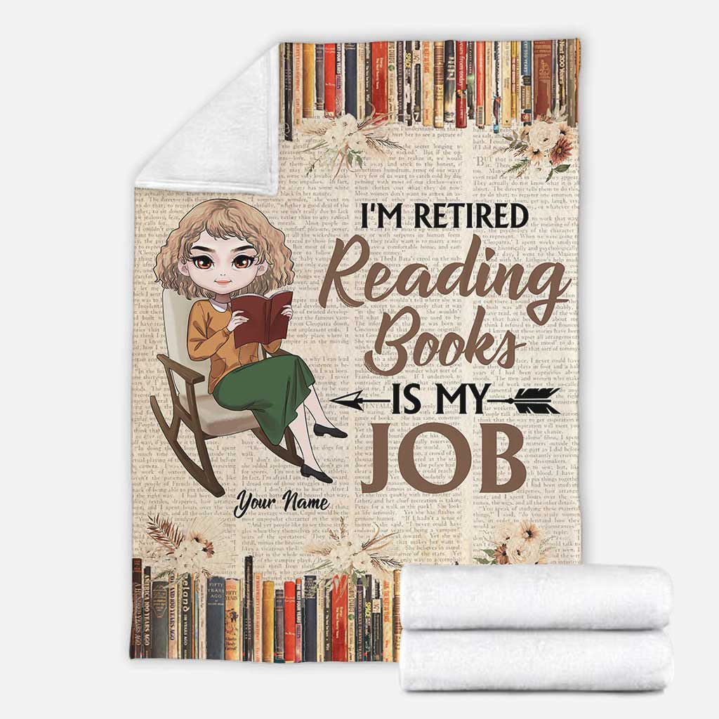 I'm Retired Reading Books Is My Job - Personalized Blanket