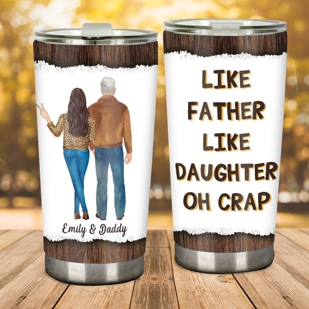 Like Father Like Daughter - Personalized Father Tumbler