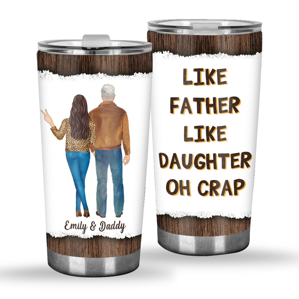 Like Father Like Daughter - Personalized Father Tumbler