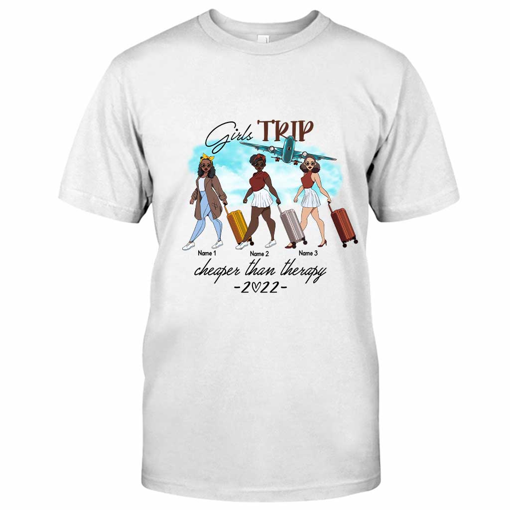 Girl's Trip Is Cheaper Than Therapy 2022 - Personalized Travelling T-shirt and Hoodie