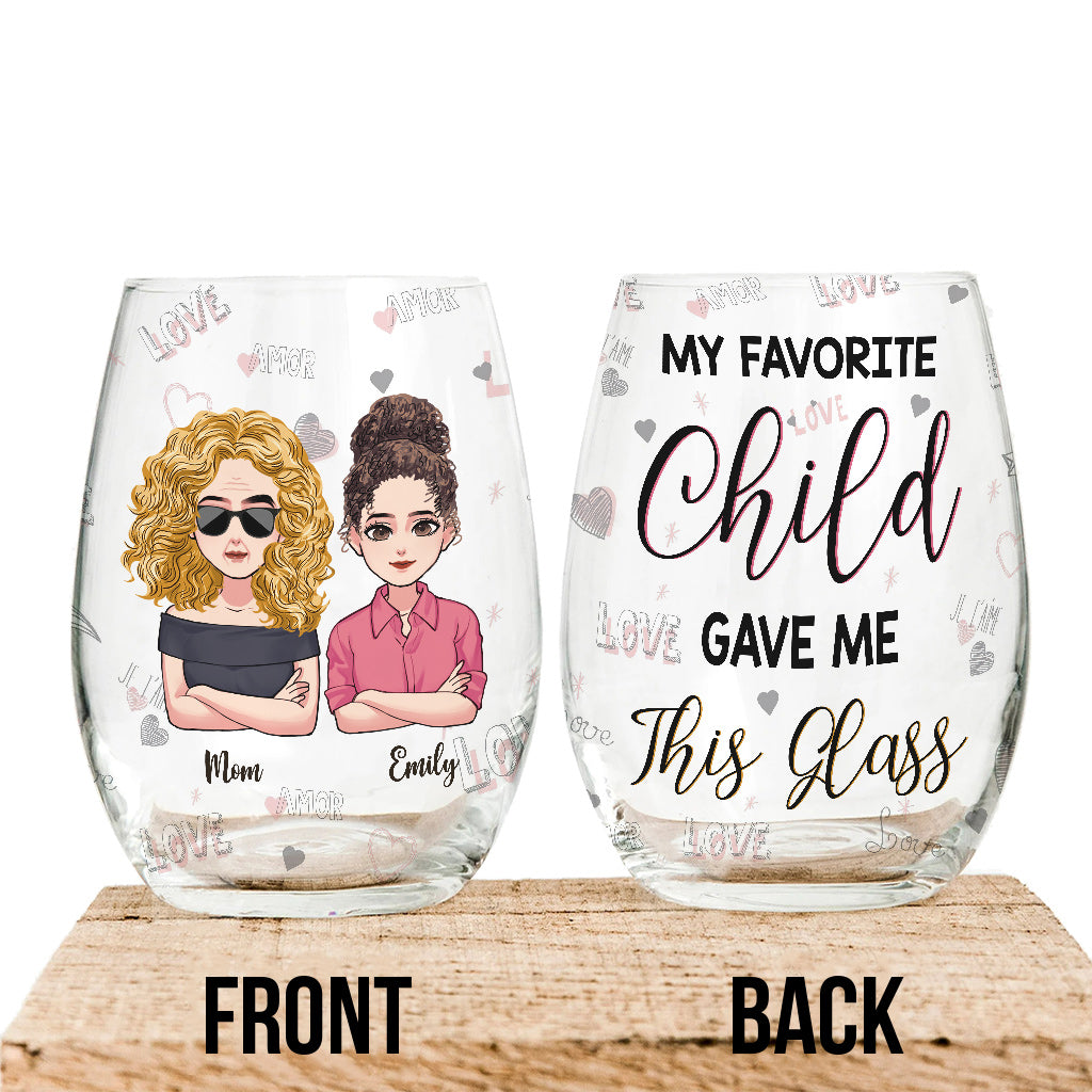 My Favorite Child Gave Me This Glass - Personalized Mother's Day Mother All Over Wine Glass