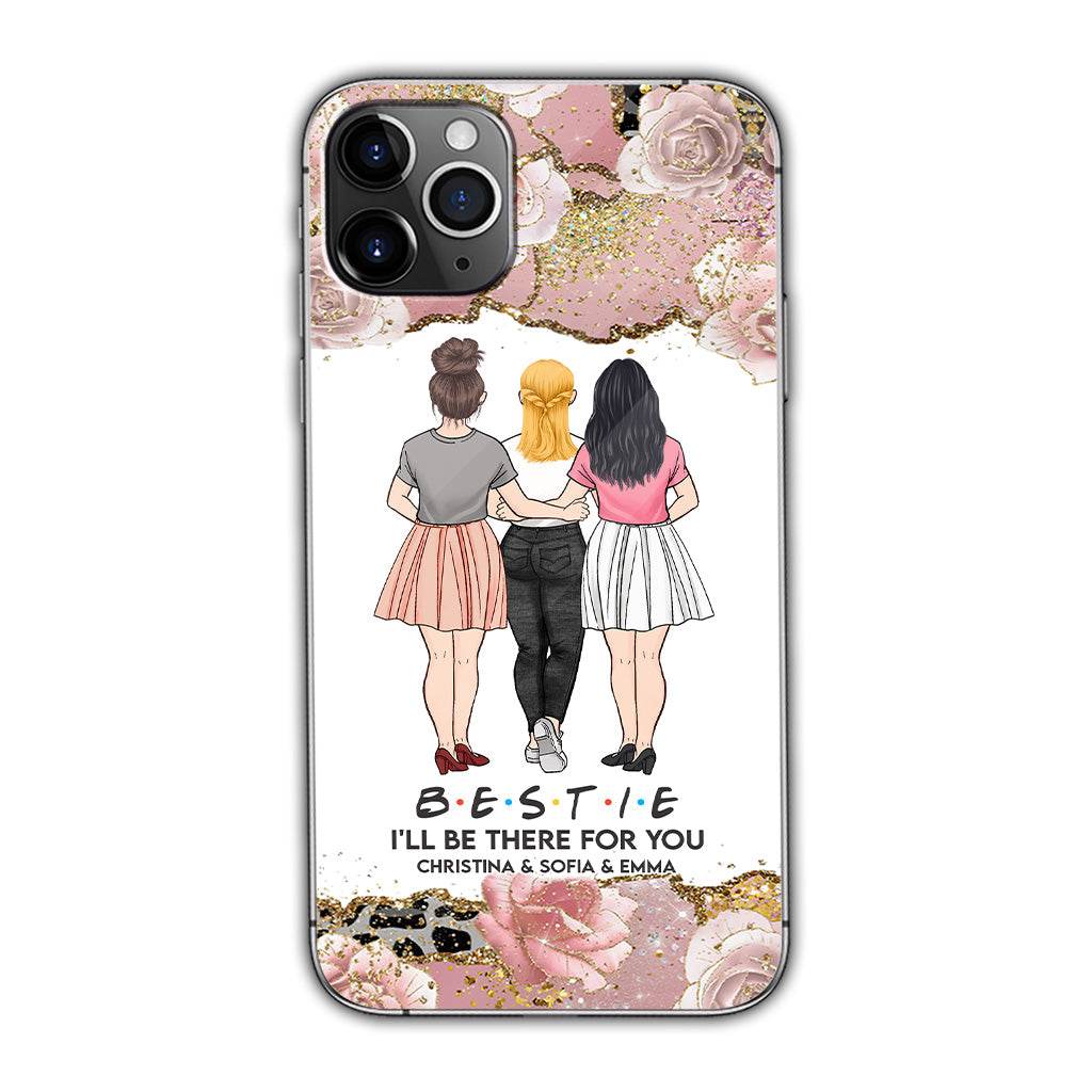 I'll Be There For You - Personalized Bestie Phone Case