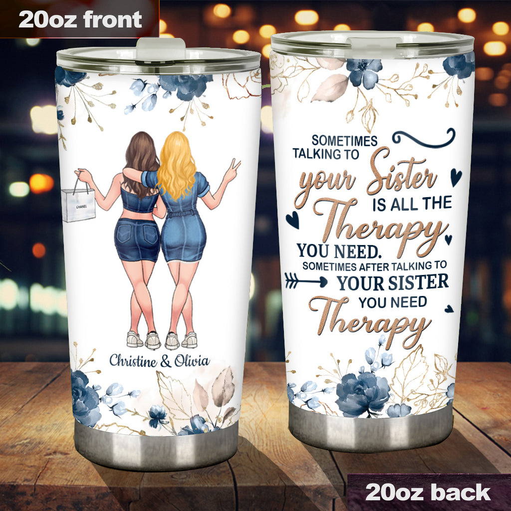Talking To Your Sister - Personalized Bestie Tumbler