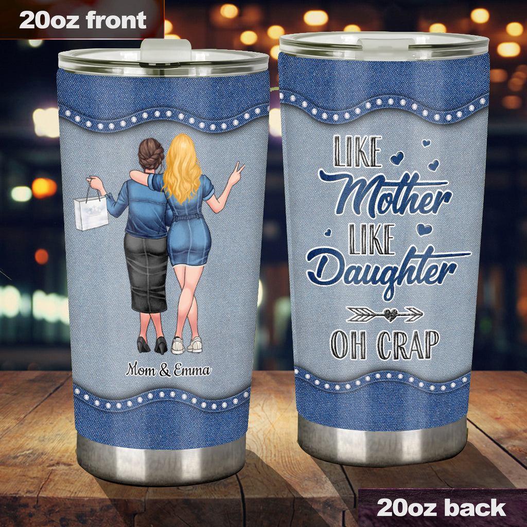 Like Mother Like Daughter - Personalized Mother's Day Mother Tumbler