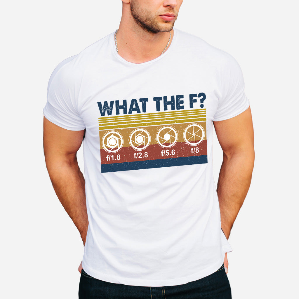 What The F Photography T-shirt and Hoodie