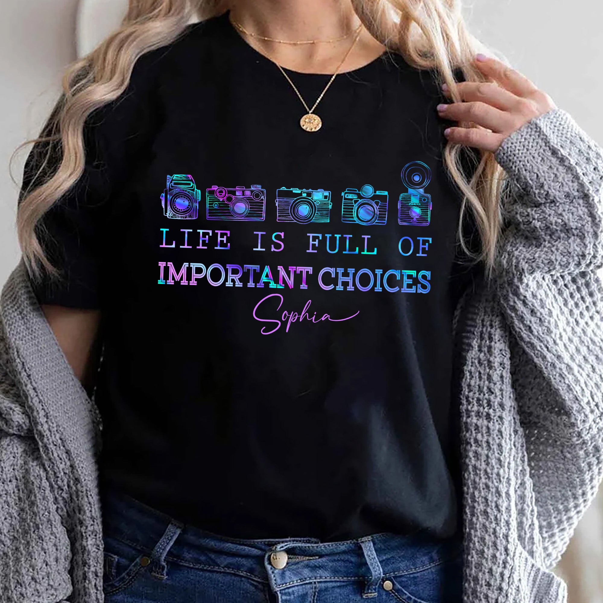 Life Is Full Of Important Choice - Personalized Photography T-shirt and Hoodie