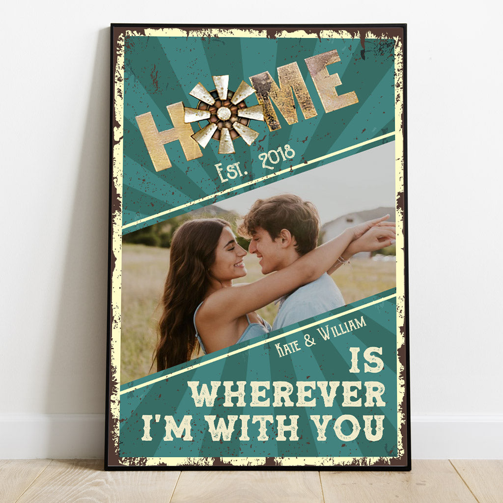 Home Is Wherever I'm With You - Personalized Couple Canvas And Poster