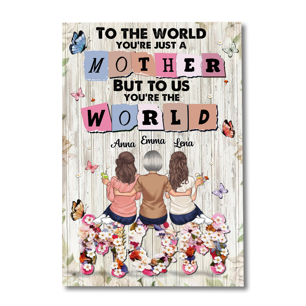 You’re The World - Personalized Mother's Day Mother Canvas And Poster