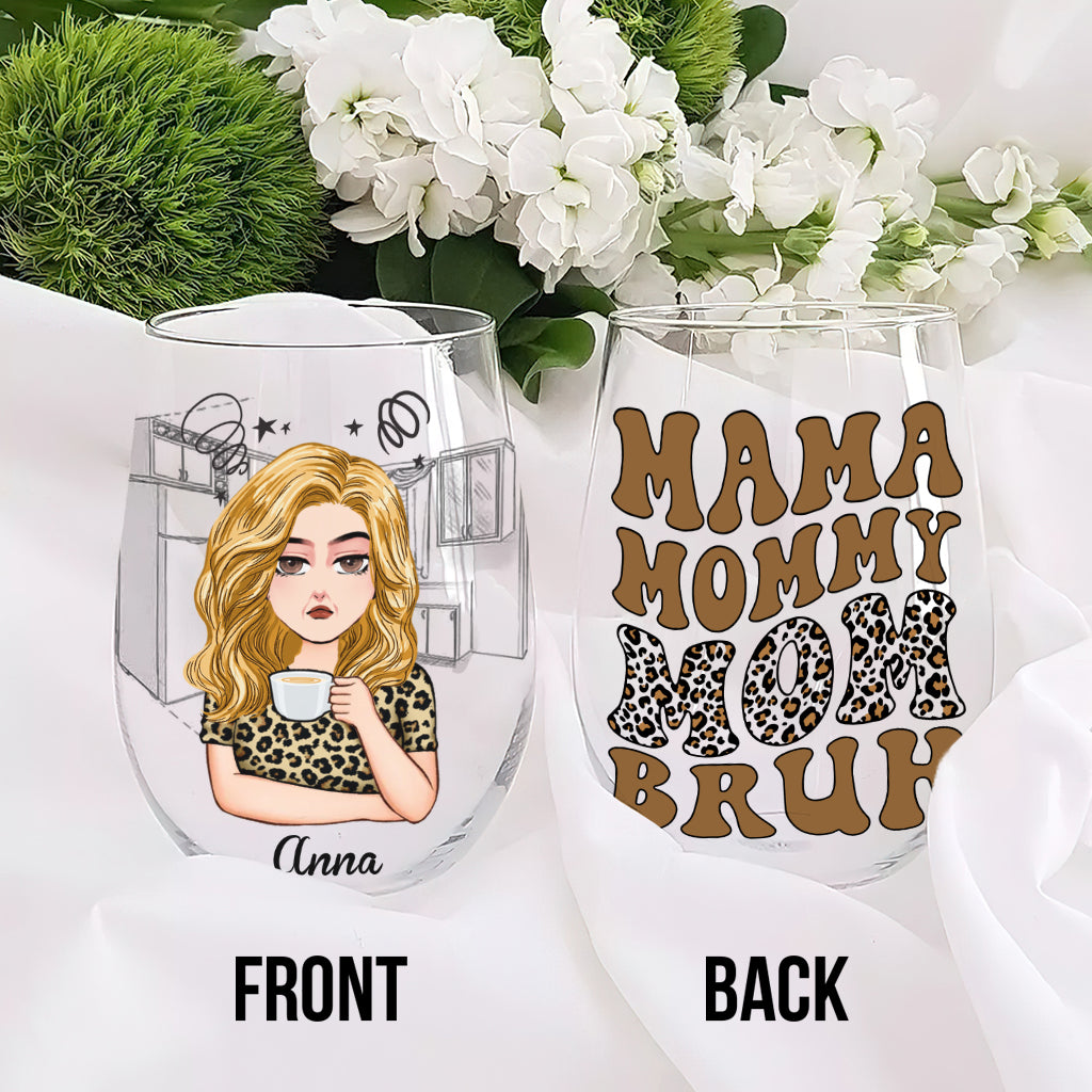 Mama Mommy Mom Bruh - Personalized Mother's Day Mother All Over Wine Glass