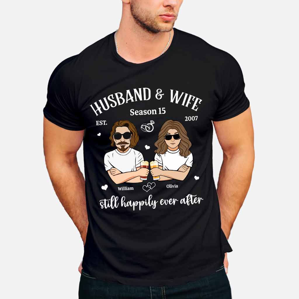 Husband And Wife Still Happily - Personalized Couple T-shirt and Hoodie