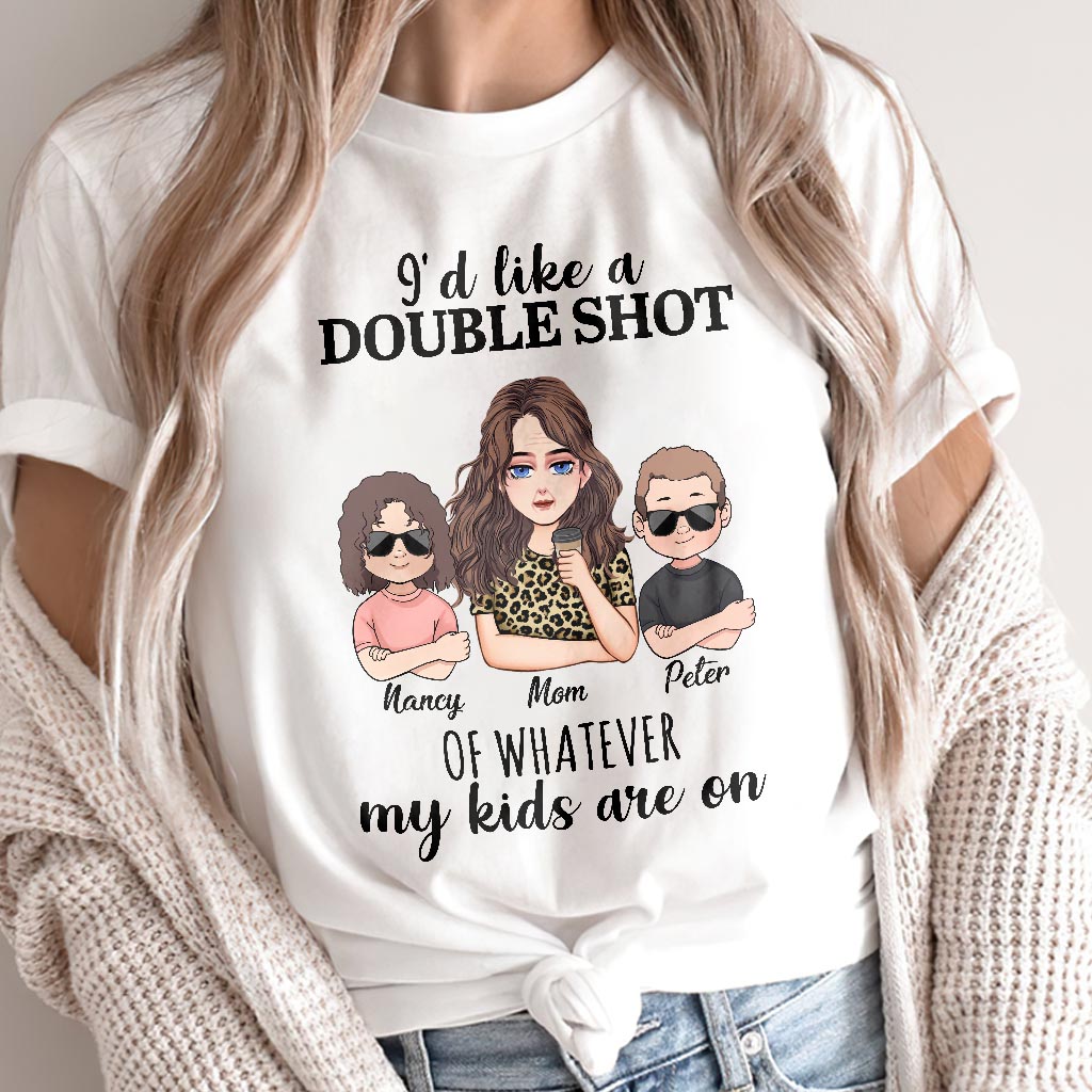 I'd Like A Double Shot - Personalized Mother's Day Mother T-shirt and Hoodie