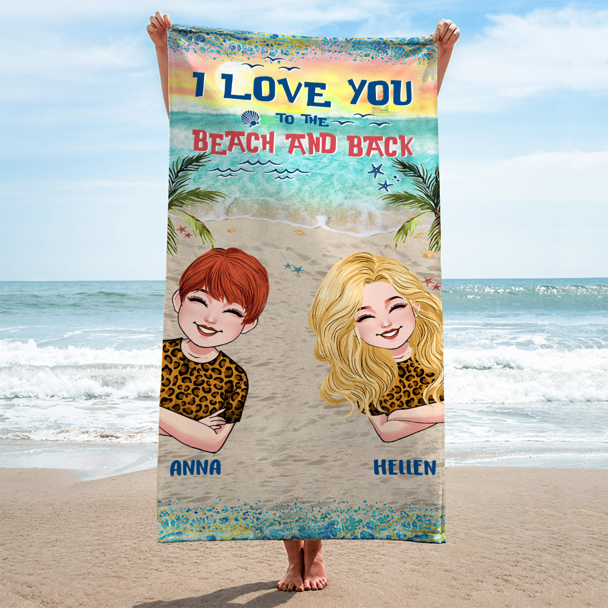 I Love You To The Beach And Back - Personalized Bestie Beach Towel