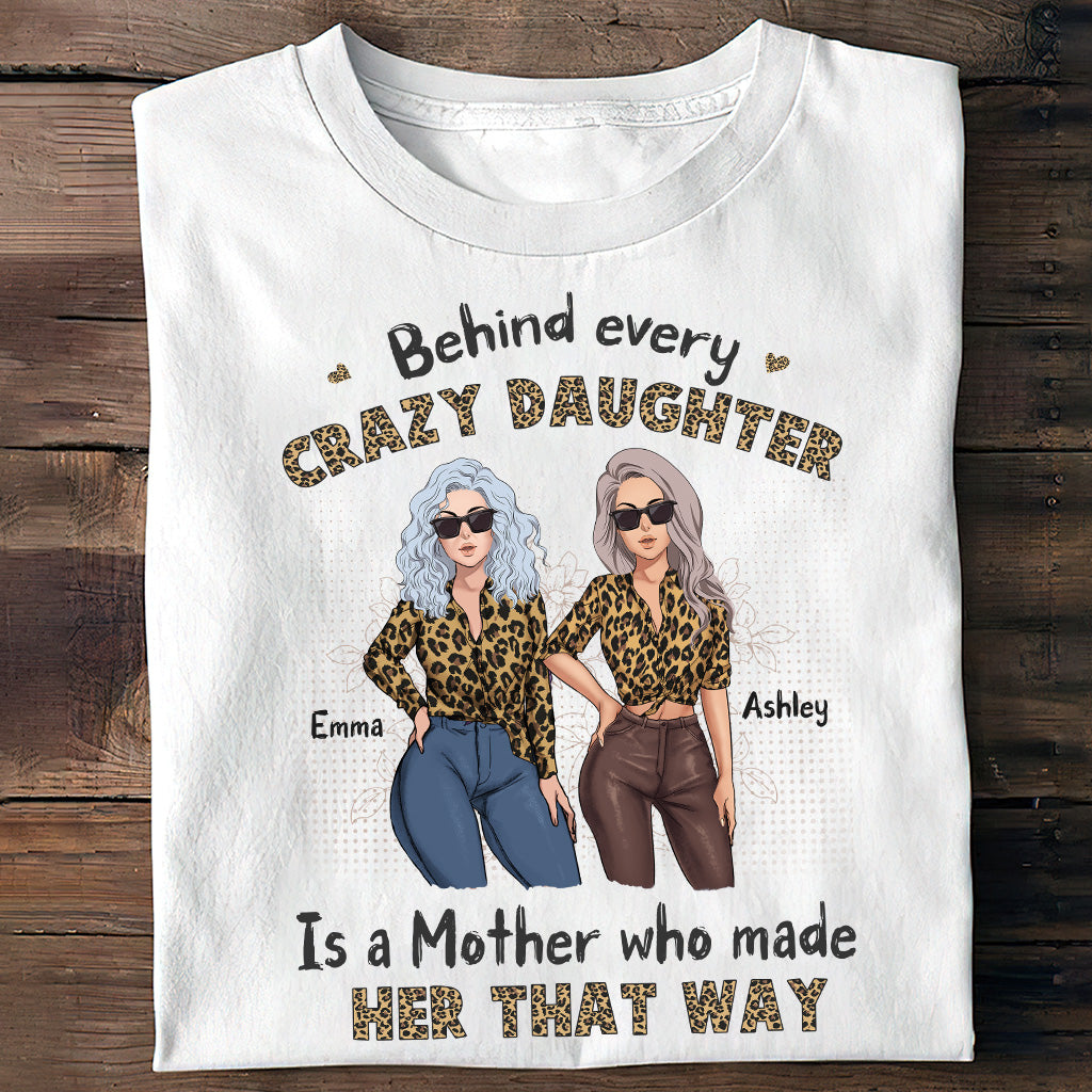 Discover Behind Every Crazy Daughter - Personalized Mother's Day Mother T-shirt