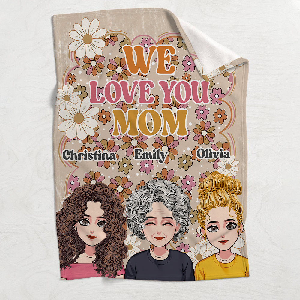 We Love You Mom - Personalized Mother's Day Mother Blanket