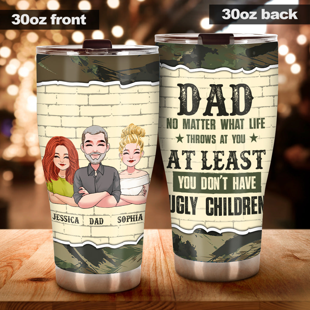 No Matter What Life Throw - Personalized Father's Day Father Tumbler