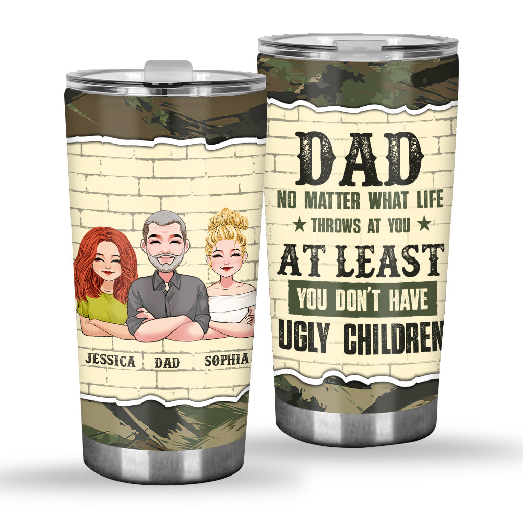 No Matter What Life Throw - Personalized Father's Day Father Tumbler