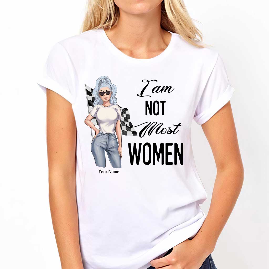 I'm Not Most Women - Personalized Racing T-shirt and Hoodie