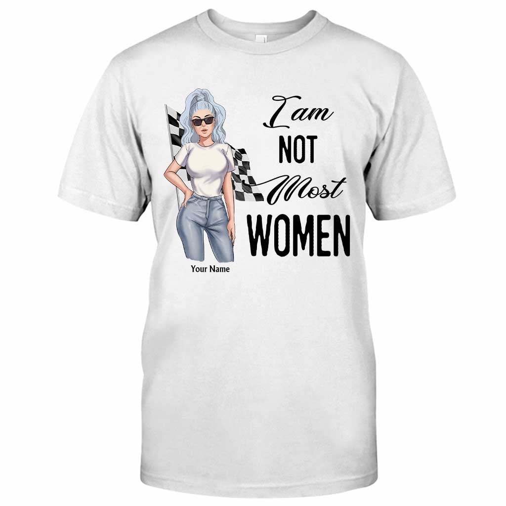 I'm Not Most Women - Personalized Racing T-shirt and Hoodie