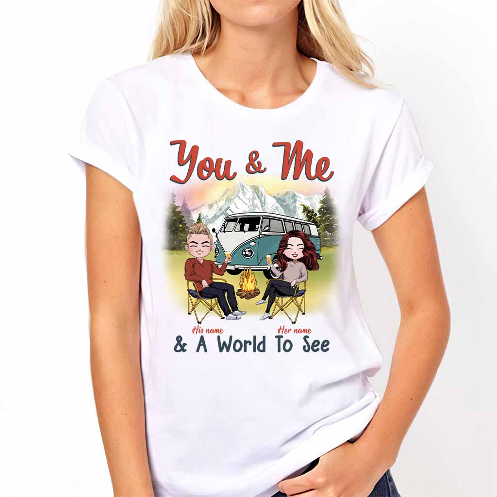 You & Me And A World To See - Personalized Camping T-shirt and Hoodie