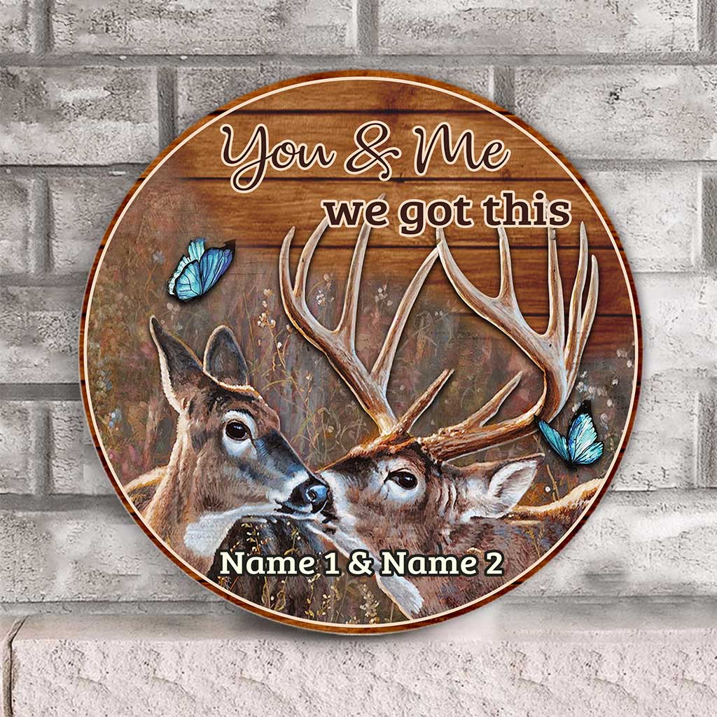 You And Me We Got This Personalized Hunting Couple Deer Custom Wood Door Sign