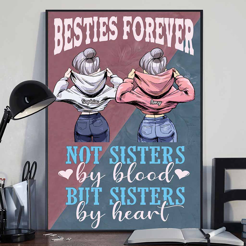 Not Sisters By Blood But Sisters By Heart - Personalized Bestie Poster