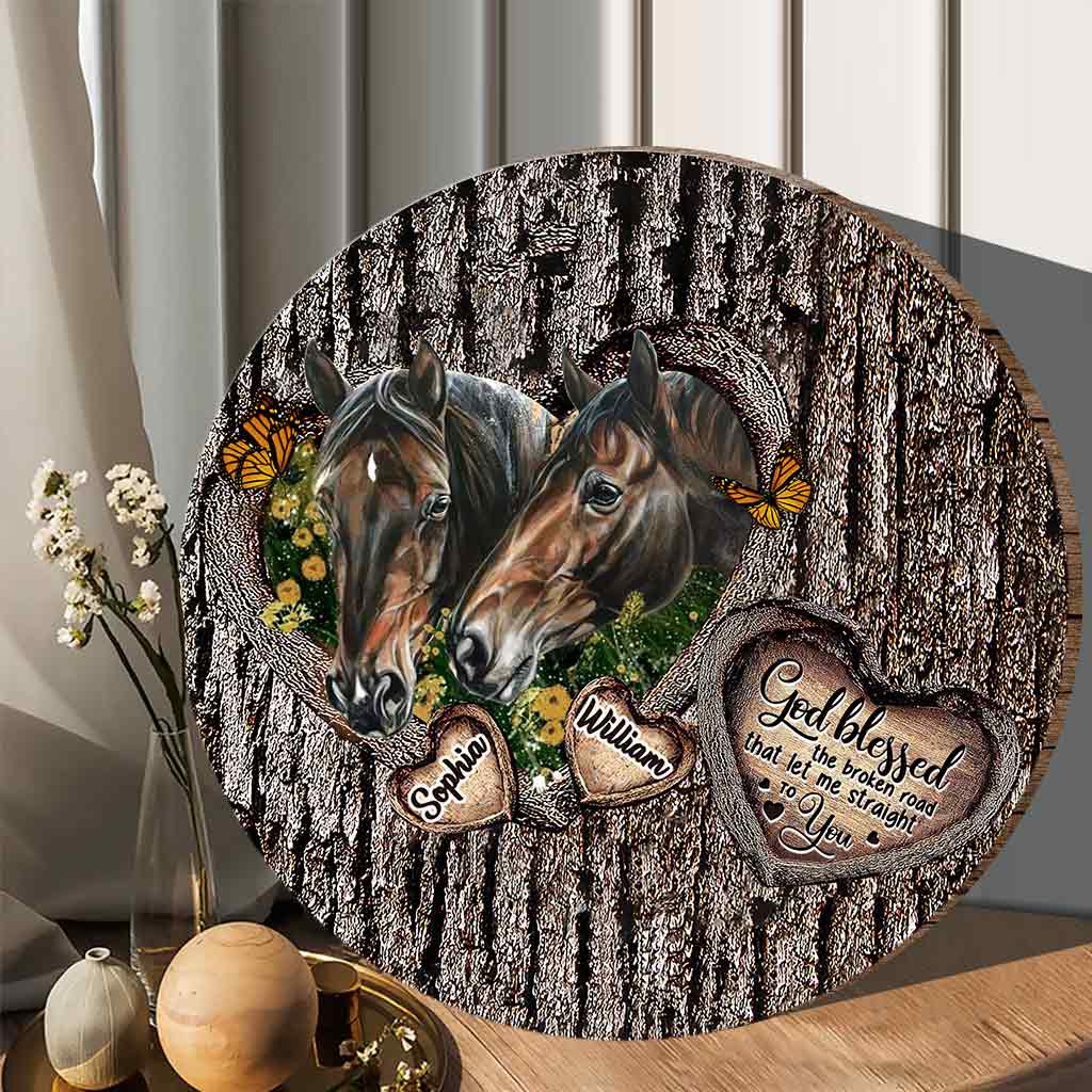 God Blessed The Broken Heart - Personalized Horse Round Wood Sign