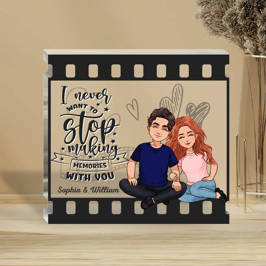 I Never Want To Stop Making Memories With You - Personalized Couple Custom Shaped Acrylic Plaque