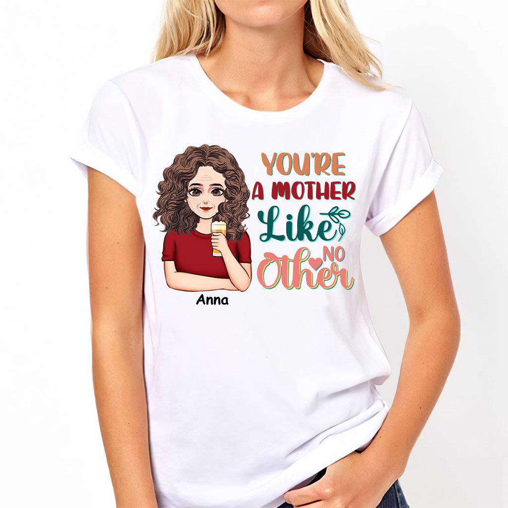 You're A Mother Like No Other - Personalized Mother's Day Mother T-shirt and Hoodie