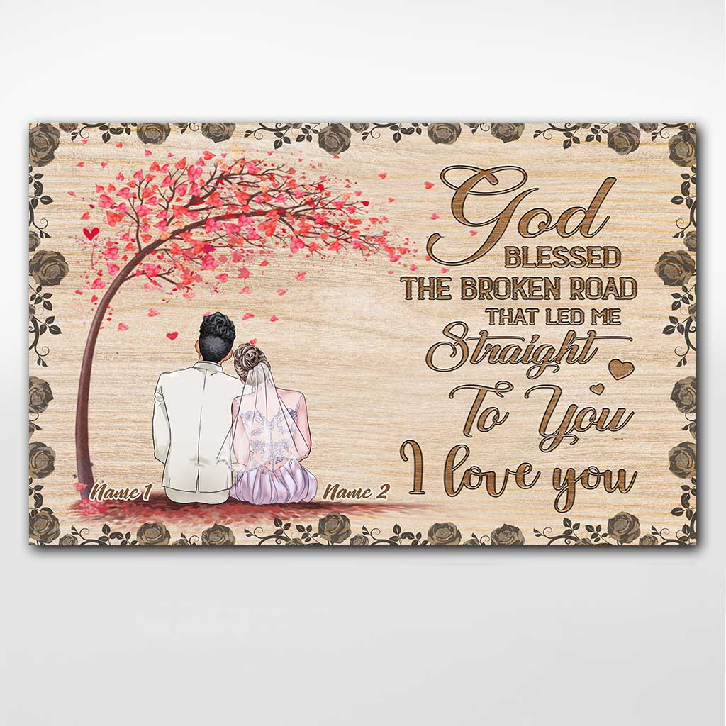 God Blessed The Broken Road - Personalized Couple Poster