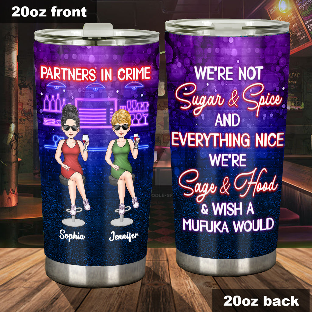 Partners In Crime Just Remember If We Get Caught - Personalized Bestie Tumbler