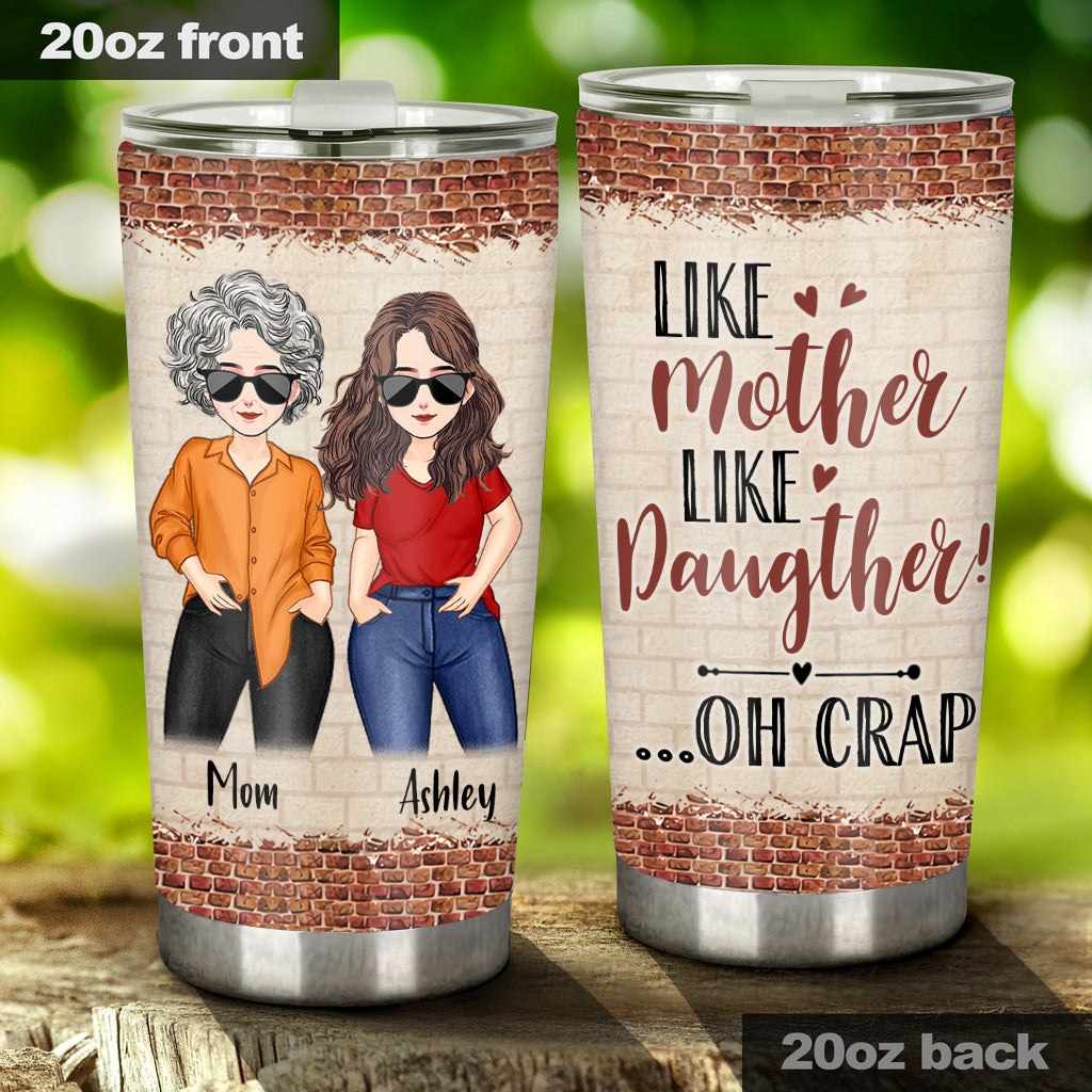Like Mother Like Daughter - Personalized Mother's day Mother Tumbler