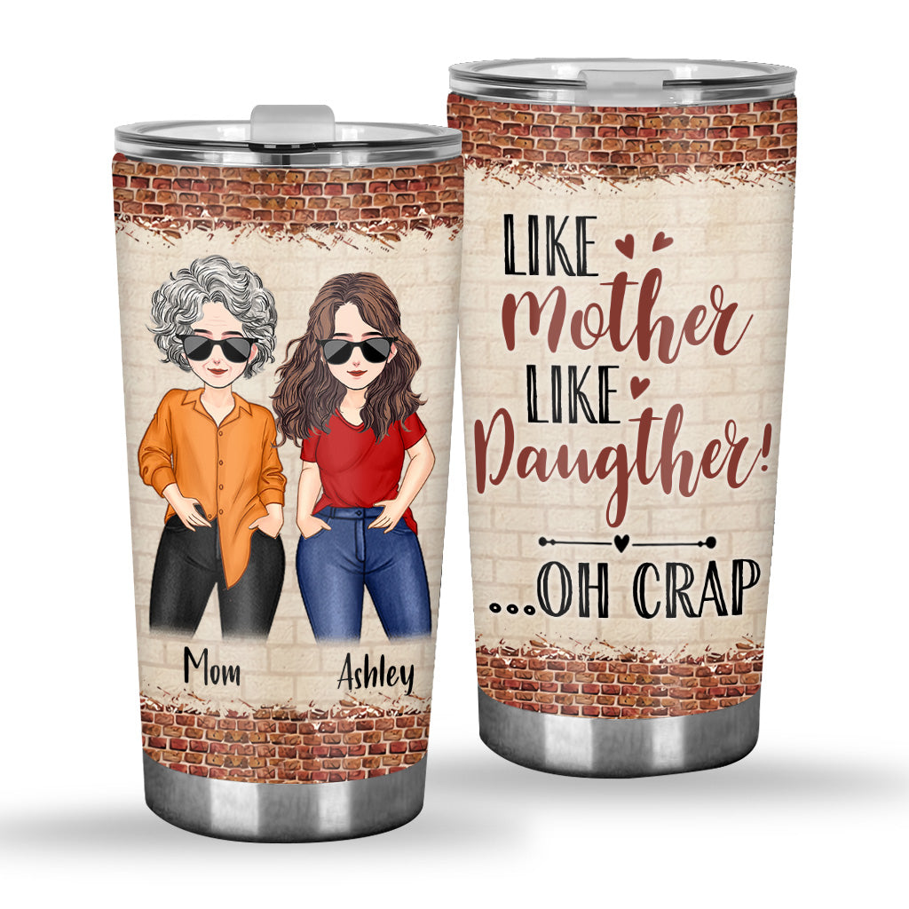 Like Mother Like Daughter - Personalized Mother's day Mother Tumbler