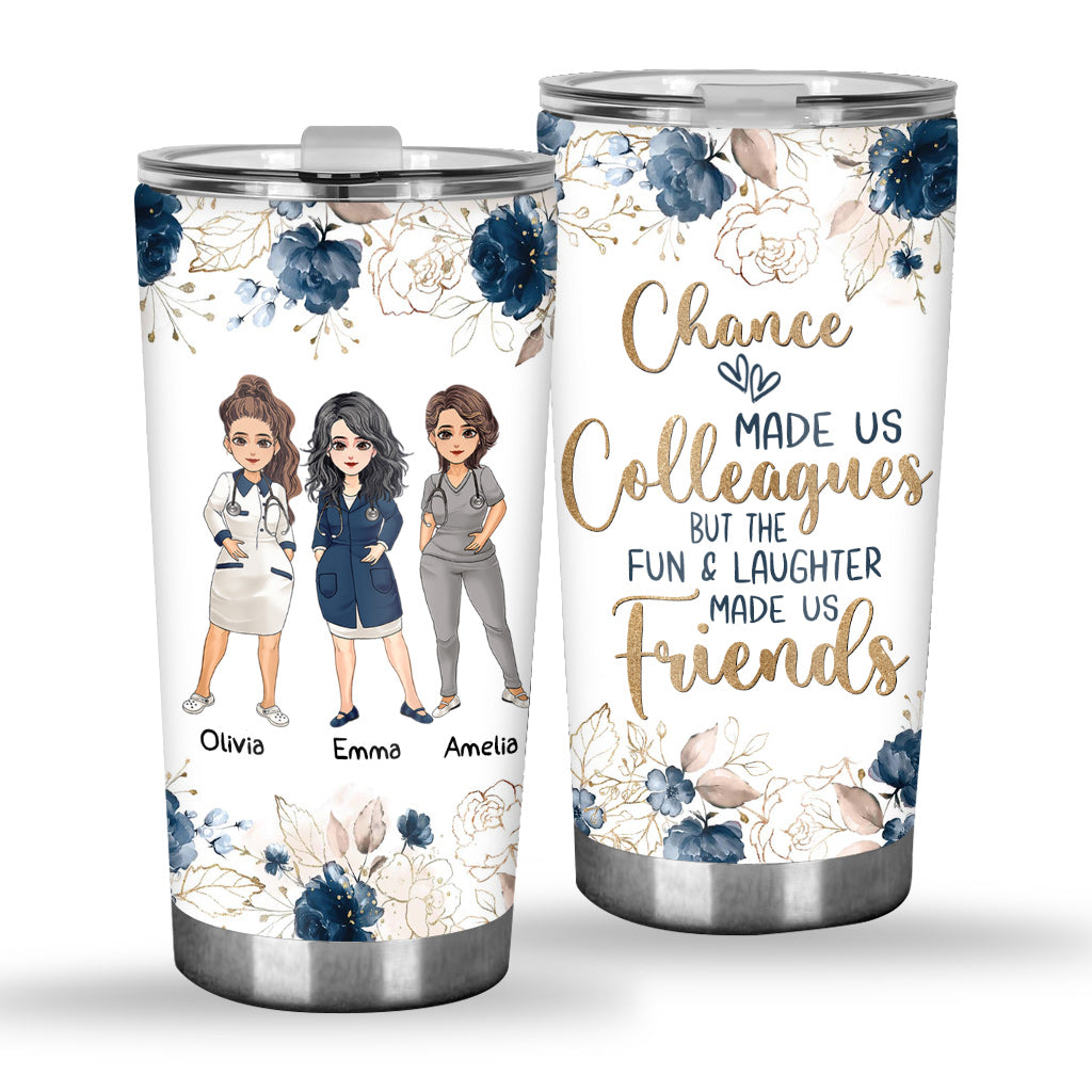 Disover Chance Made Us Colleagues - Personalized Nurse Tumbler