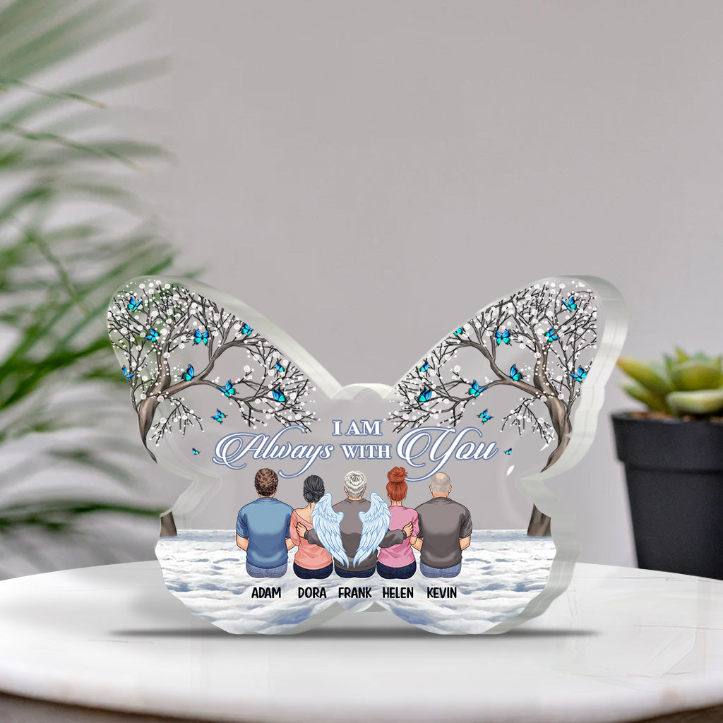 I Am Always With You - Personalized Memorial Custom Shaped Acrylic Plaque