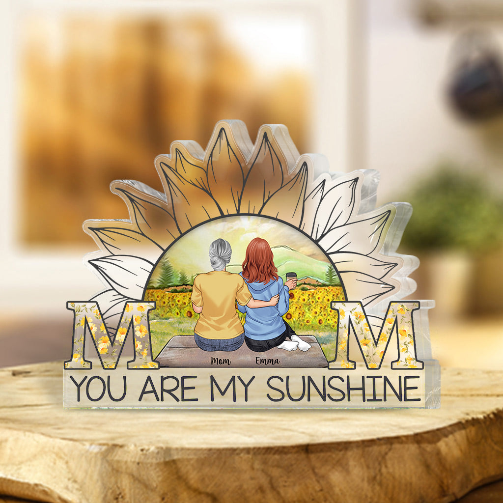 Mom You Are My Sunshine - Personalized Mother's Day Mother Custom Shaped Acrylic Plaque