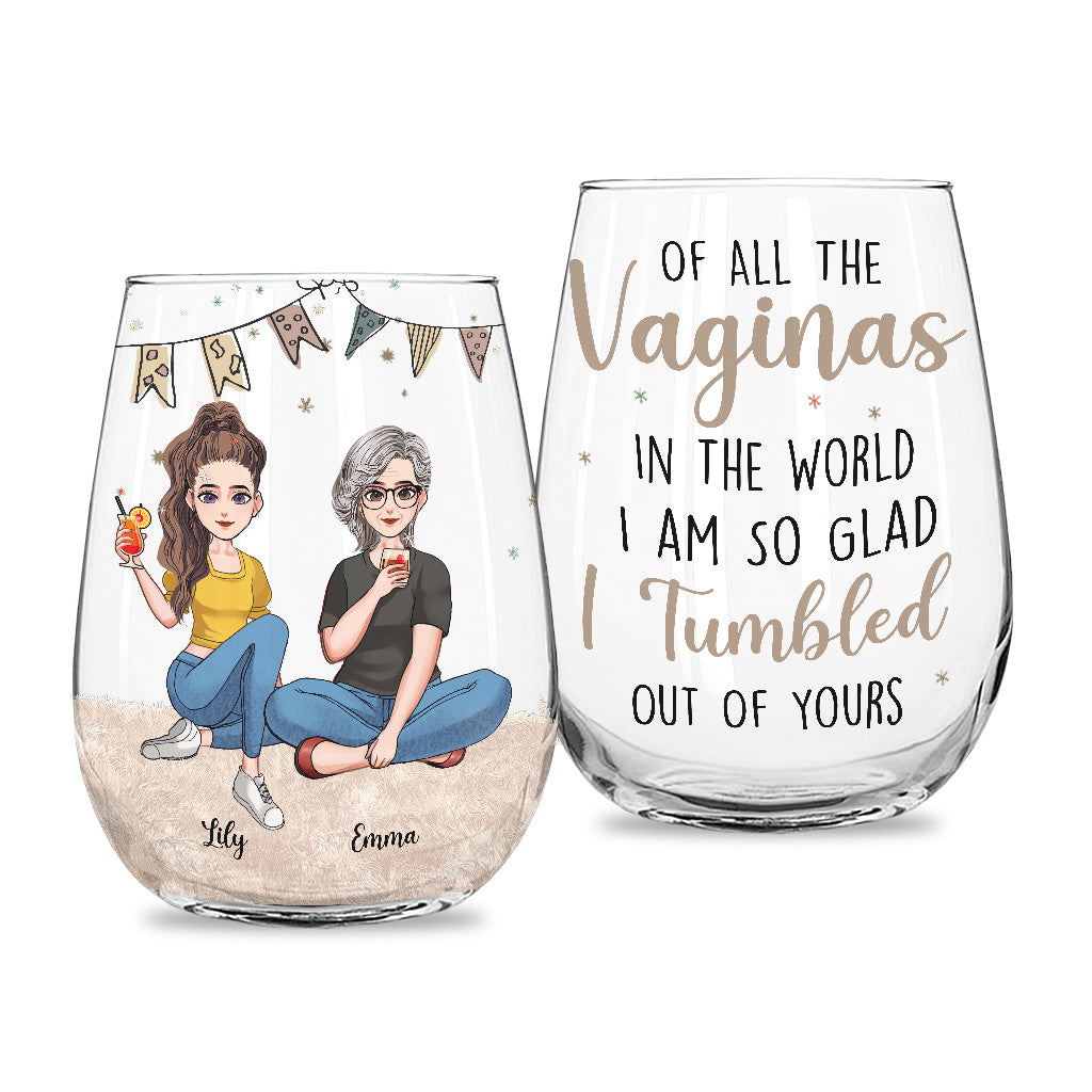 Tumbled Out Of Yours - Personalized Mother's Day Mother All Over Wine Glass