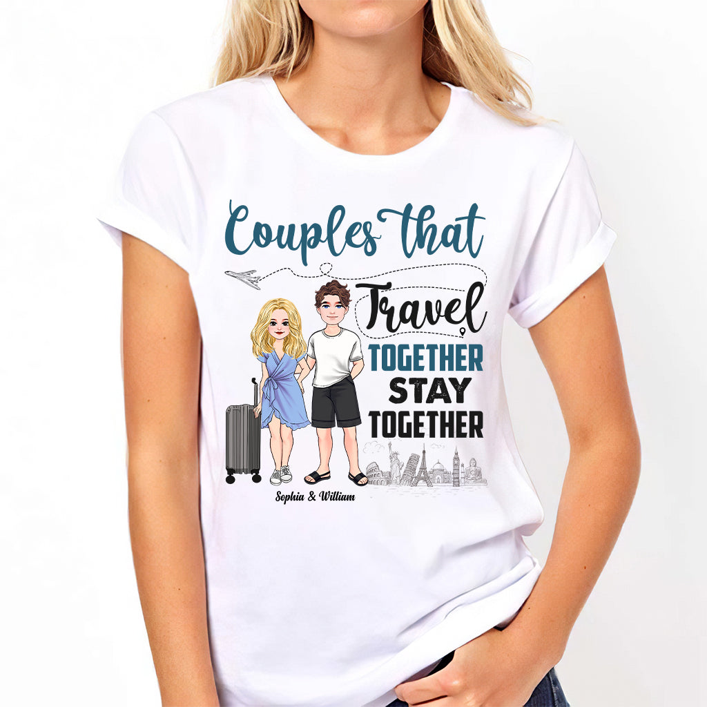 Couple That Travel Together - Personalized Travelling T-shirt and Hoodie