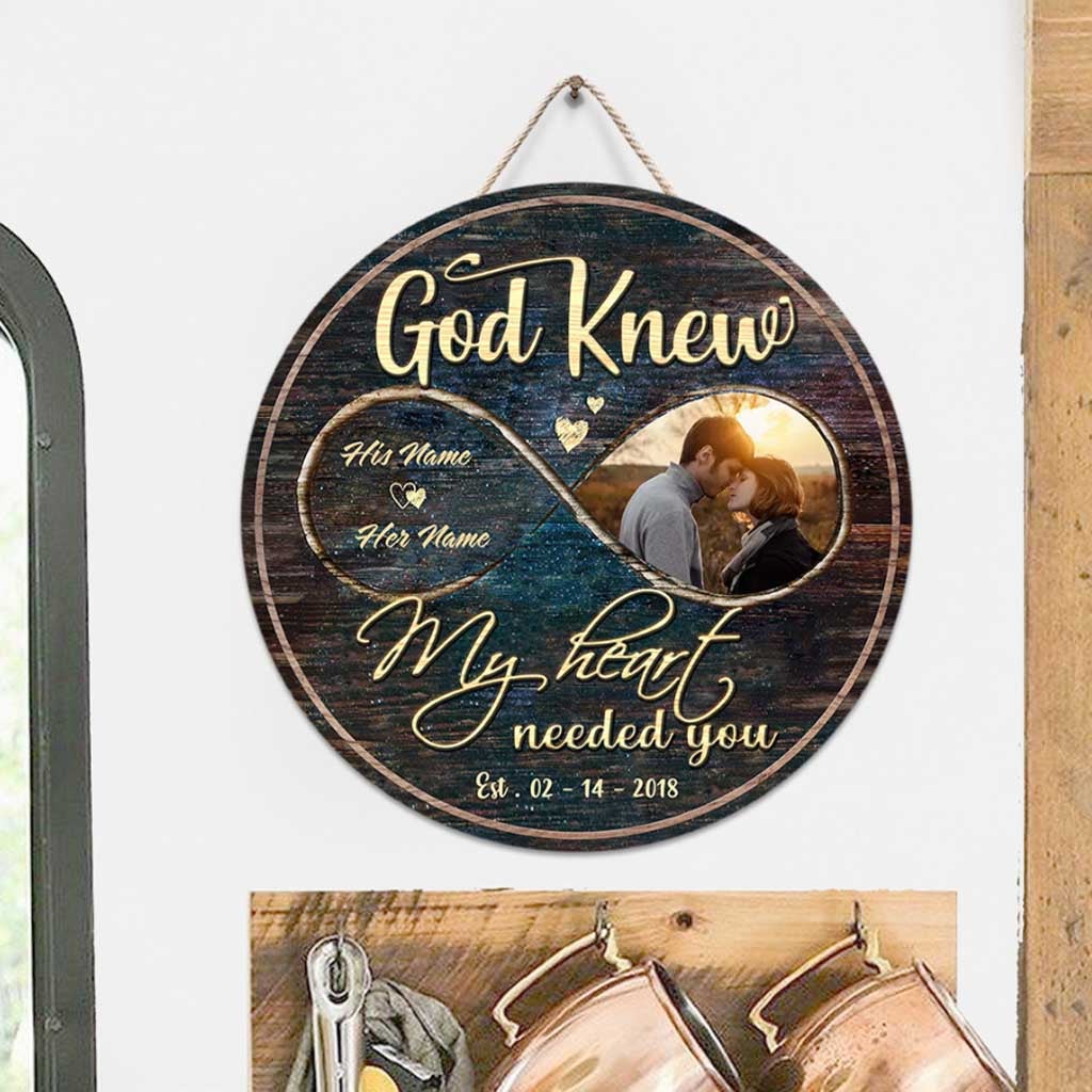 God Knew My Heart Needed You - Personalized Couple Round Wood Sign