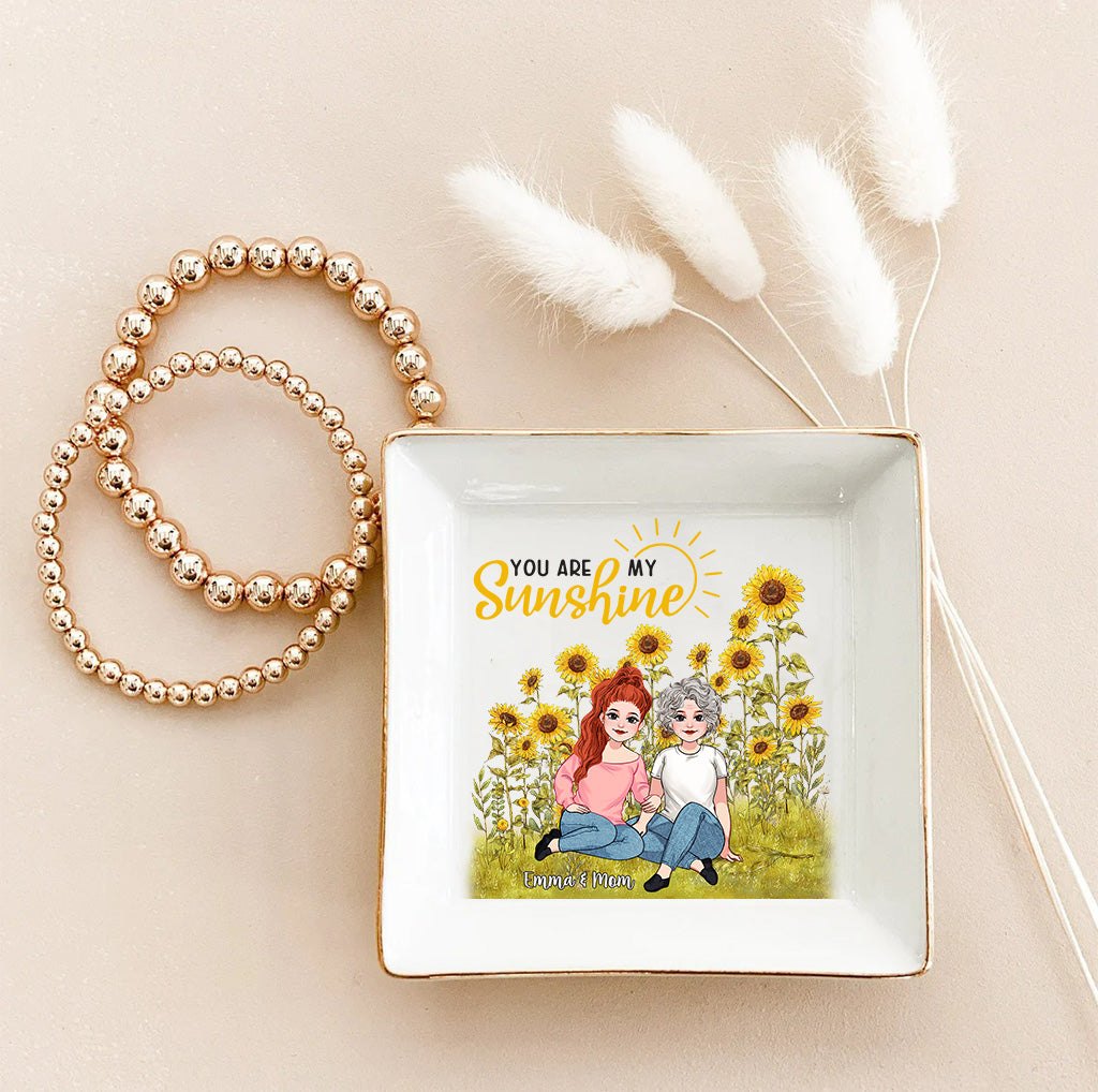 You Are My Sunshine - Personalized Mother's day Mother Jewelry Dish