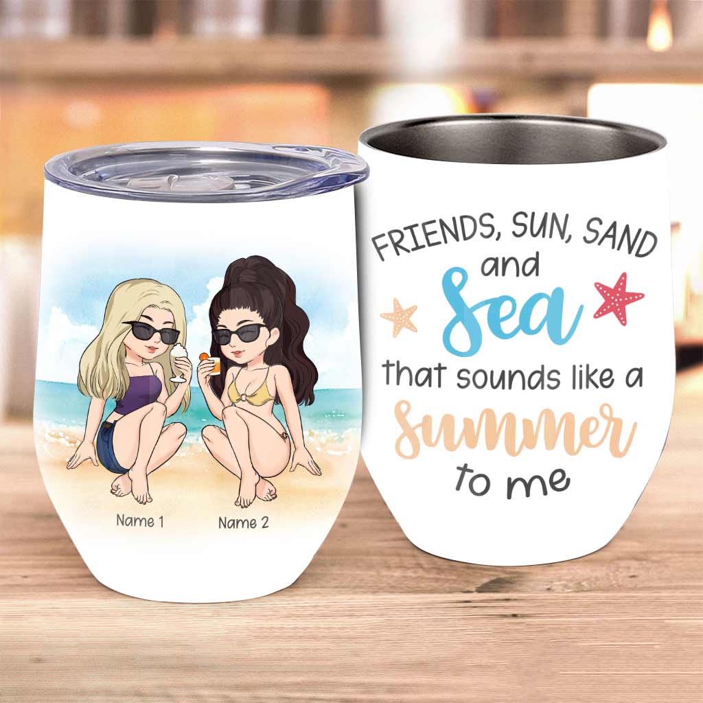 Friends Sun Sand And Sea - Personalized Bestie Wine Tumbler