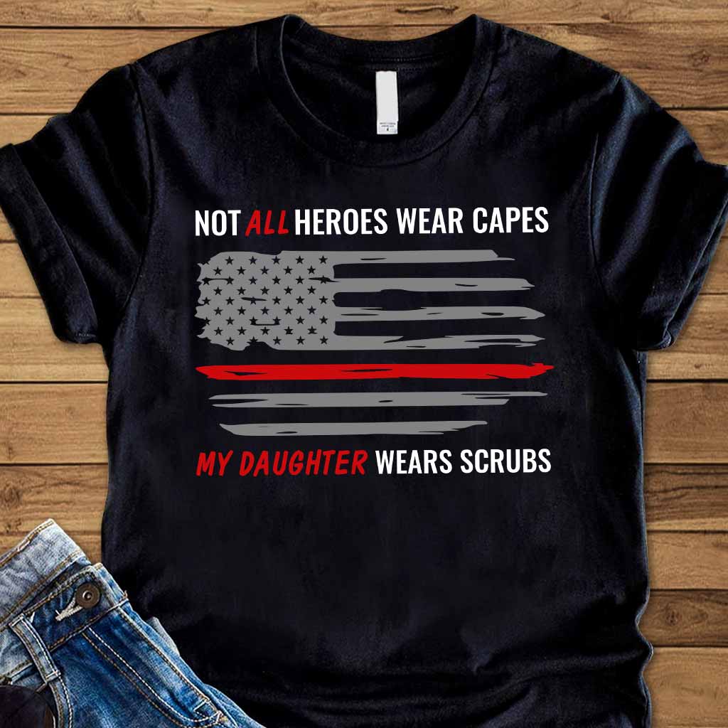 Not All Heroes - Nurse T-shirt And Hoodie 062021