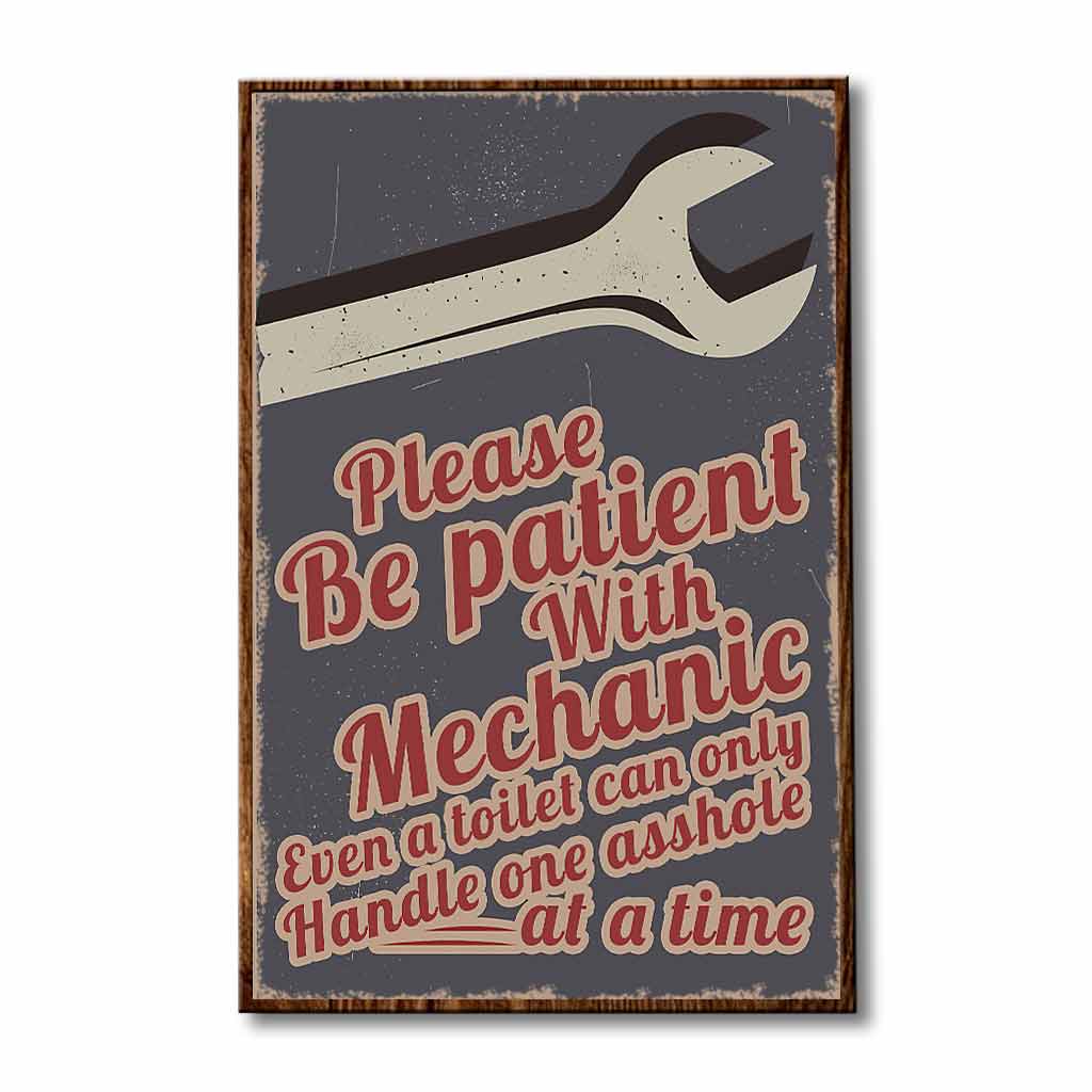 Please Be Patient - Mechanic Poster 062021