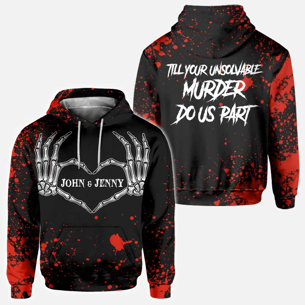 Till Your Unsolvable Murder Do Us Part - Personalized Halloween Couple All Over 3D Hoodie