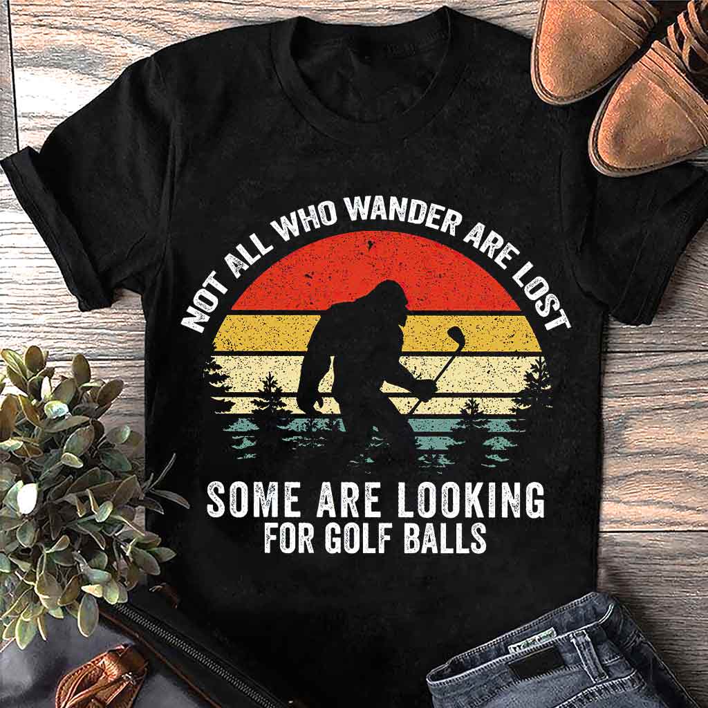 Not All Those Who Wander - Golf T-shirt and Hoodie 102021