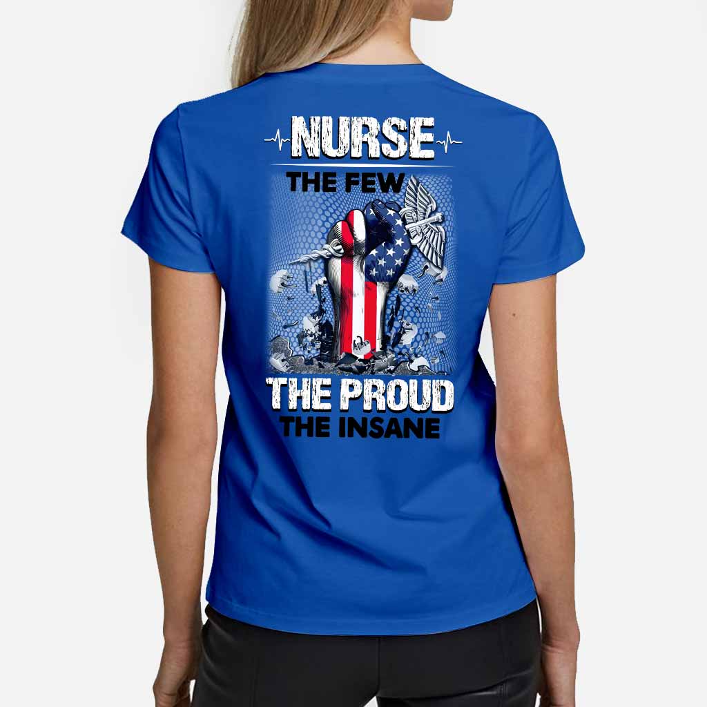 The Few The Proud The Insane - Nurse T-shirt and Hoodie 1021