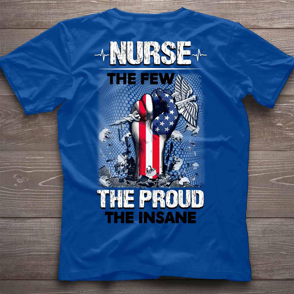 The Few The Proud The Insane - Nurse T-shirt and Hoodie 1021