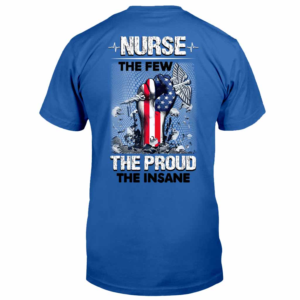 The Few The Proud The Insane - Nurse T-shirt and Hoodie 1021